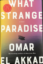 Load image into Gallery viewer, What Strange Paradise- Omar El Akkad
