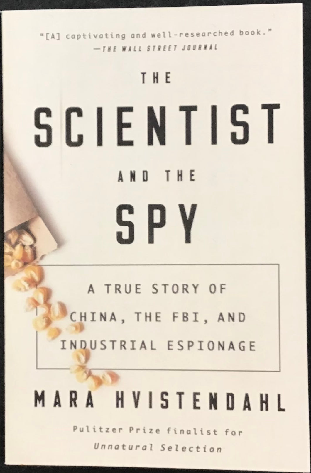 The Scientist and The Spy, Mara Hvistendahl