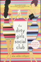 Load image into Gallery viewer, The Dirty Girls Social Club, Alisa Valdes-Rodriguez

