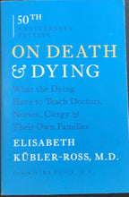 Load image into Gallery viewer, On Death and Dying, Elisabeth Kubler-Ross, M.D.
