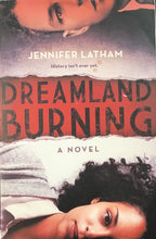 Load image into Gallery viewer, Dreamland Burning, Jennifer Latham

