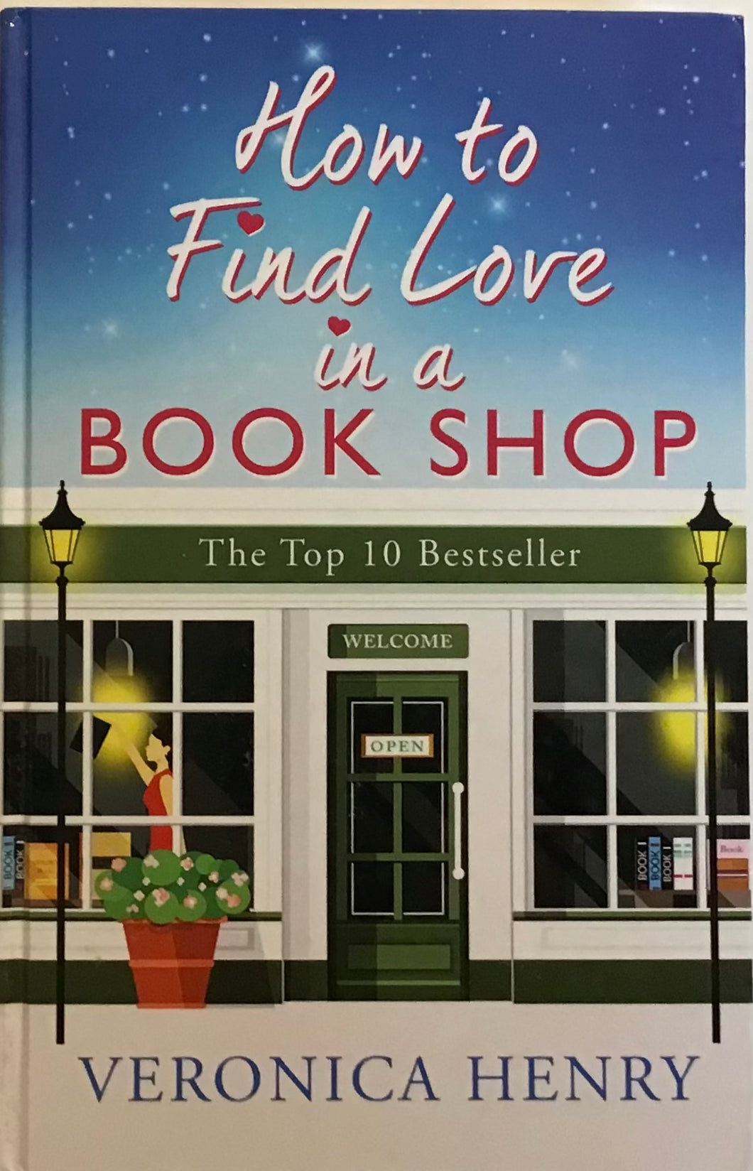 How To Find Love in a Book Shop, Veronica Henry
