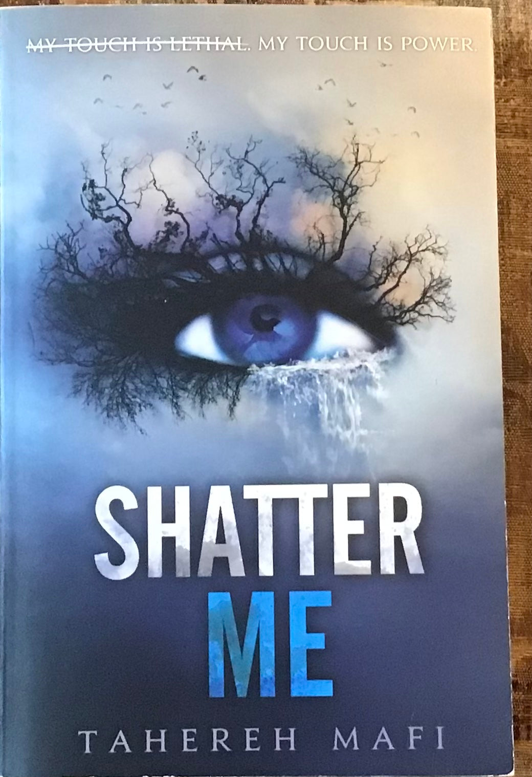 Shatter Me. Tahereh Mafi