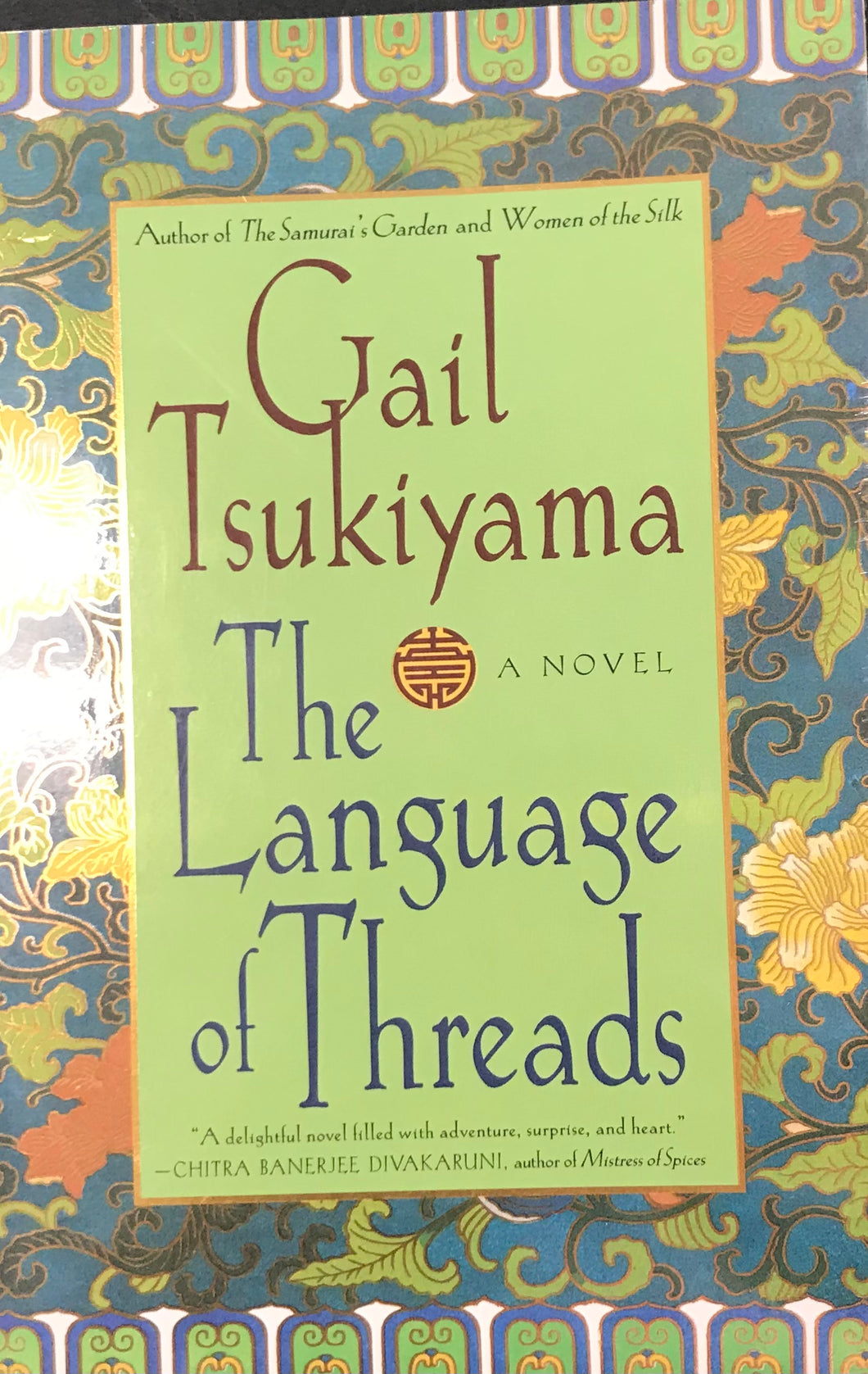 The Language Of Threads, Gail Tsukiyama