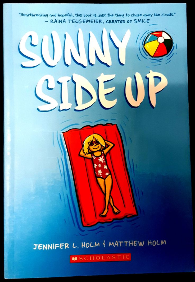 Sunny Side Up: A Graphic Novel by Jennifer L. Holm & Matthew Holm