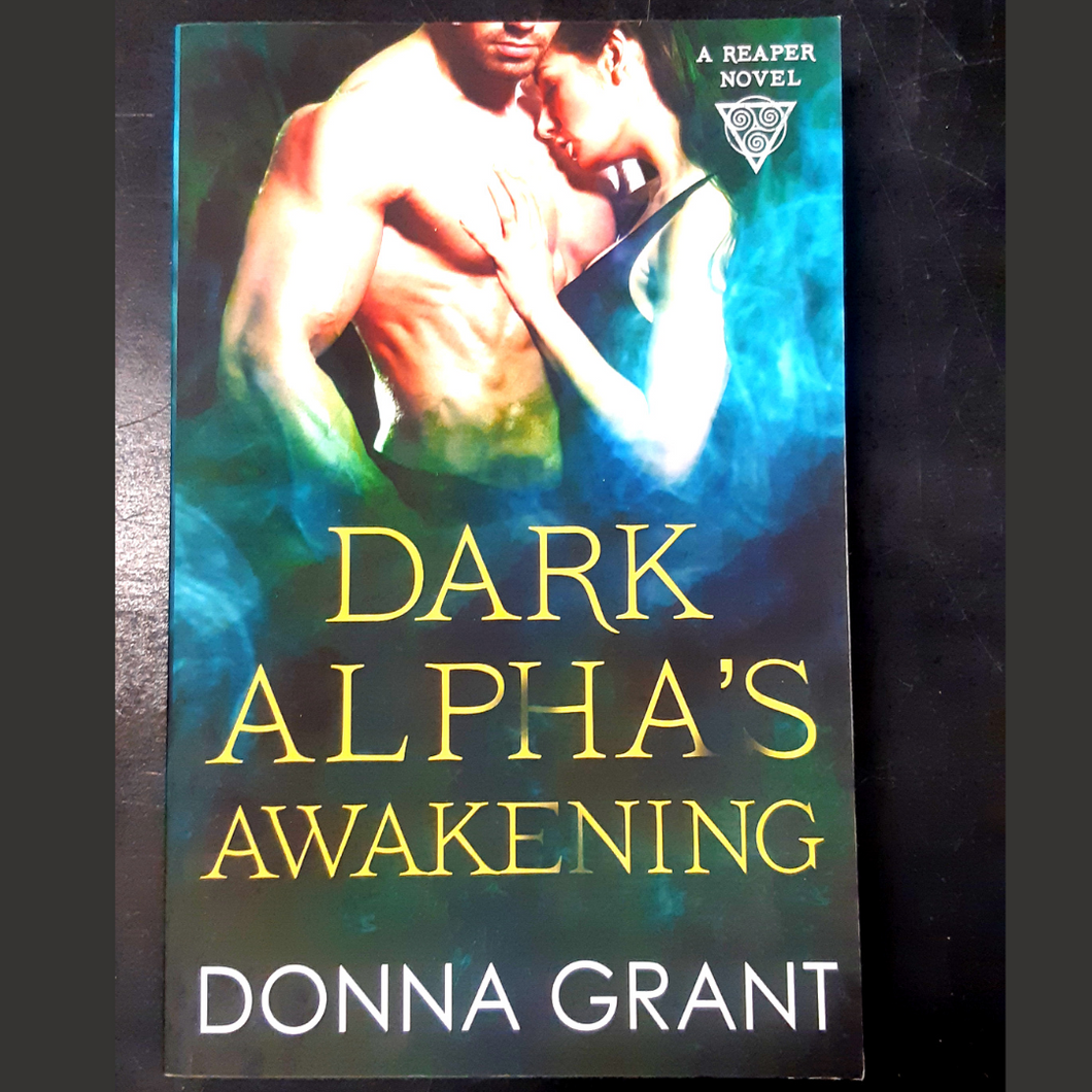 Dark Alpha's Awakening by Donna Grant (A Reaper Novel #7)