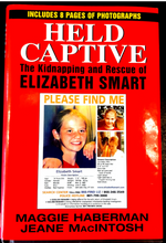 Load image into Gallery viewer, Held Captive: The Kidnapping and Rescue of Elizabeth Smart by Maggie Haberman &amp; Jeane MacIntosh
