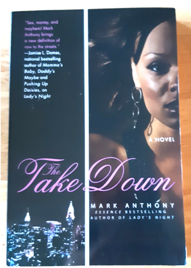 The Take Down: A Novel by Mark Anthony