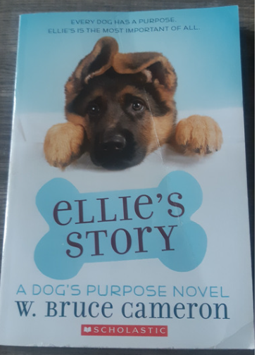 Ellie's Story: A Dog's Purpose Novel by W. Bruce Cameron