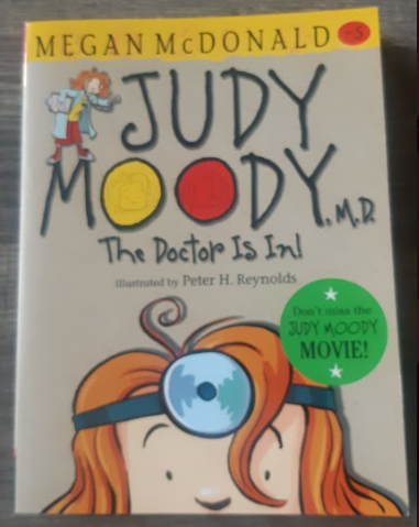 Judy Moody Book 5: Judy Moody, M.D. The Doctor is In! by Megan McDonald