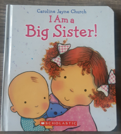 I Am a Big Sister! By Caroline Jayne Church