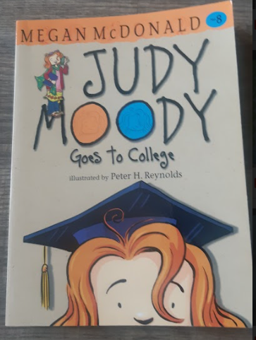 Judy Moody Book 8: Judy Moody Goes to College by Megan McDonald