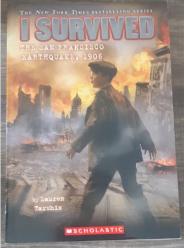 I Survived: The San Francisco Earthquake, 1906 by Lauren Tarshis