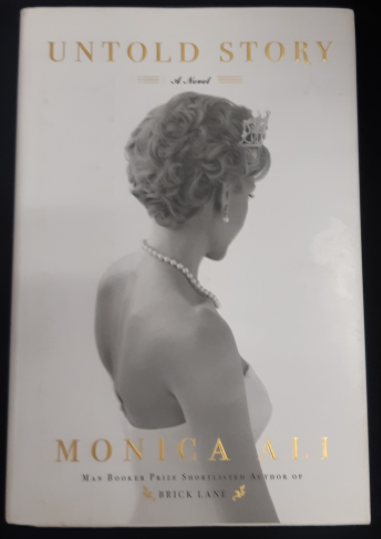 Untold Story: A Novel by Monica Ali
